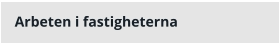 Arbeten i fastigheterna